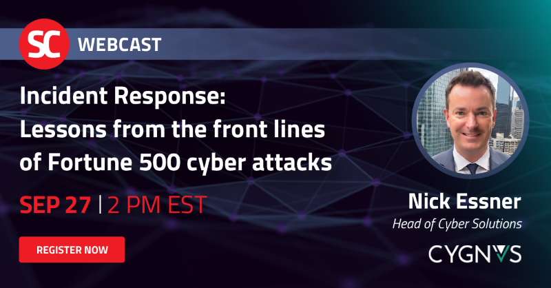 SC Media Webcasts - Incident Response: Lessons from the front lines of Fortune 500 cyber attacks