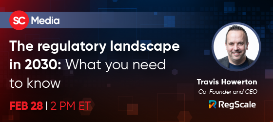 SC Media Webcasts | The regulatory landscape in 2030: What you need to know